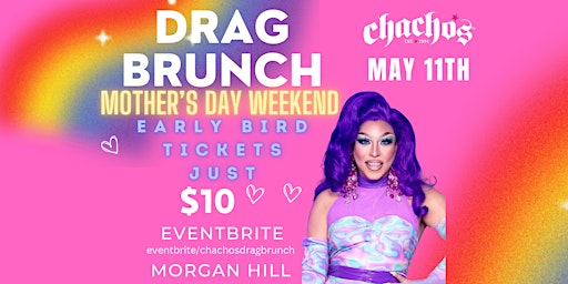 Imagen principal de Chachos Drag Brunch Mother's Day Weekend  May Edition