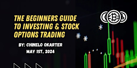The Beginners Guide to Investing & Stock Options Trading