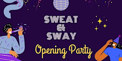 Hauptbild für Sweat & Sway - Grand Opening - Open House Social - BOLLYWOOD, SALSA, GARBA!