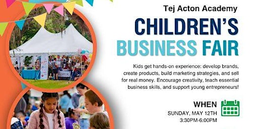 Imagen principal de Tej Acton Academy Children's Business Fair: Mother's Day 12th, 2024