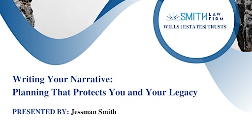 Immagine principale di Writing Your Narrative: Planning That Protects You and Your Legacy 