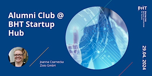 Primaire afbeelding van Alumni Club @ BHT Startup Hub - Ask Me Anything: Joanna Czarnecka / Zixio