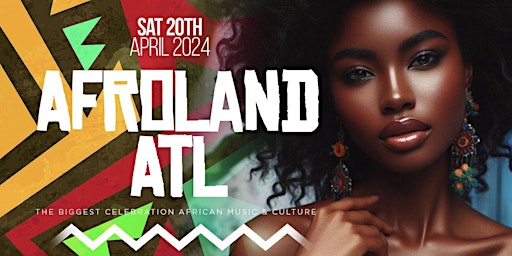 Imagem principal do evento AFROLAND ATL - ATLANTA'S Biggest Afrobeats & Amapiano Party