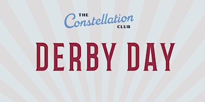 Imagem principal do evento Derby Day at The Constellation Club