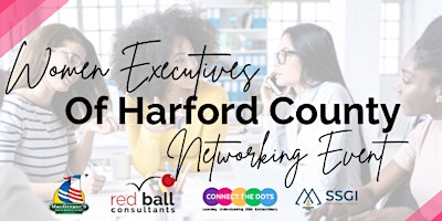 Image principale de Women Executives of Harford County Networking Event