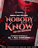 Nobody Has To Know : GOGO Edition  | July 5th | Jack Rollers  primärbild
