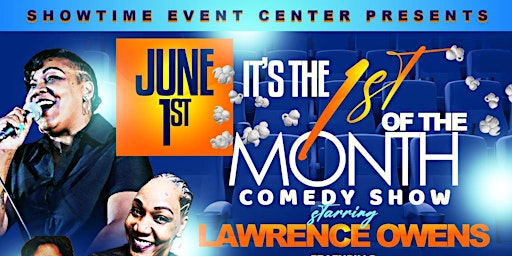 Primaire afbeelding van SHOWTIME  EVENT CENTER Presents  ITS THE FIRST OF THE MONTH COMEDY SHOW