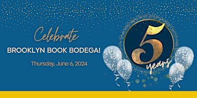 Imagem principal de Celebrate Five Years With Brooklyn Book Bodega!