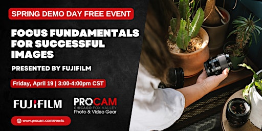 Focus Fundamentals for Successful Images with FUJIFILM - Demo Day Event primary image