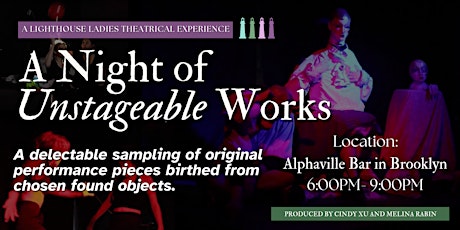 Lighthouse Ladies Presents: A Night of Unstageable Works (Spring 2024)