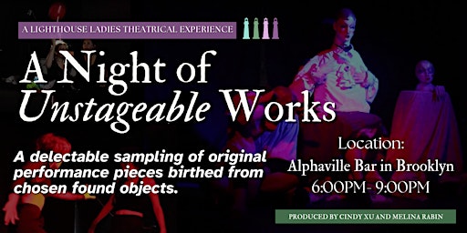 Image principale de Lighthouse Ladies Presents: A Night of Unstageable Works (Spring 2024)