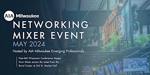 Image principale de May Networking Happy Hour Hosted by AIA Milwaukee Emerging Professionals