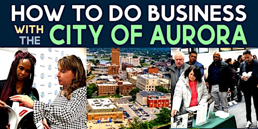 Primaire afbeelding van HOW TO DO BUSINESS WITH THE CITY OF AURORA 2024
