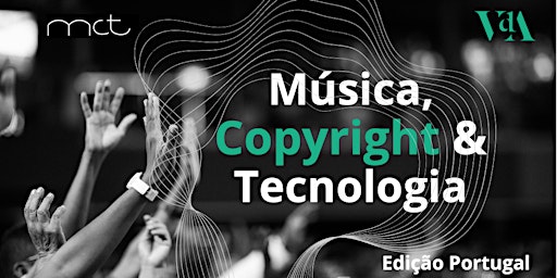 Immagine principale di Curso Música, Copyright  & Tecnologia - Edição Especial em Portugal 
