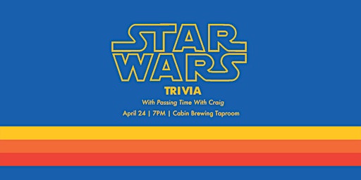 Imagem principal do evento Star Wars Trivia at Cabin (April 24)