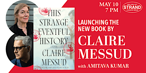 Primaire afbeelding van Claire Messud + Amitava Kumar: This Strange Eventful History