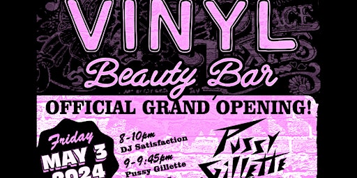 Primaire afbeelding van VINYL Beauty Bar East Cesar Chavez Grand Opening Event!!