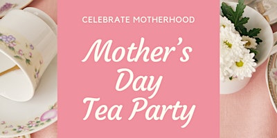 Mother's Day Tea Party primary image