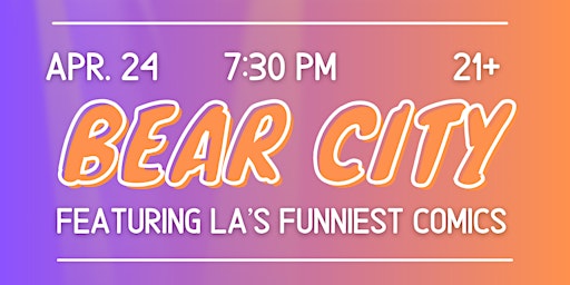 Imagem principal do evento Bear City: Stand-Up Comedy in Long Beach