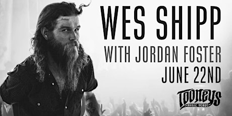 Wes Shipp (Full Band) with special guest Jordan Foster