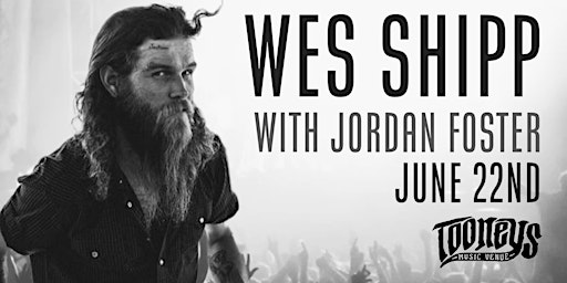 Hauptbild für Wes Shipp (Full Band) with special guest Jordan Foster