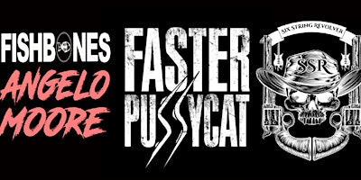 Imagen principal de Faster Pussycat, Fishbone's Angelo Moore, and Six String Revolver Live!