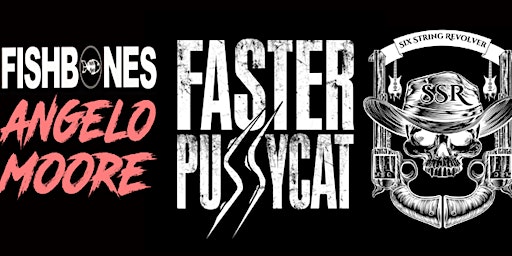 Imagem principal do evento Faster Pussycat, Fishbone's Angelo Moore, and Six String Revolver Live!