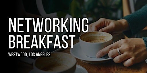Imagem principal do evento Networking  Breakfast & Learn
