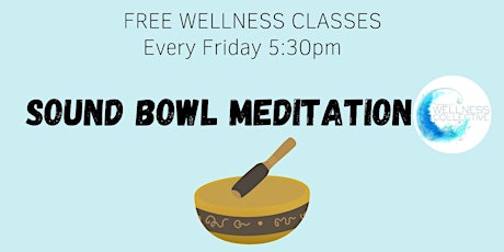 Primaire afbeelding van FREE Wellness Class- Outdoor Sound Bowl Meditation