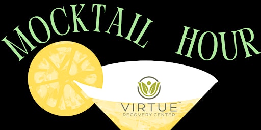 Imagem principal do evento Virtue Recovery Center invites you to Mocktail Happy Hour!