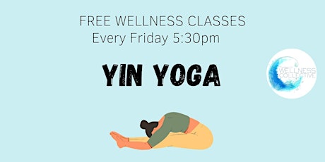 Primaire afbeelding van FREE Wellness Class- Yin Yoga