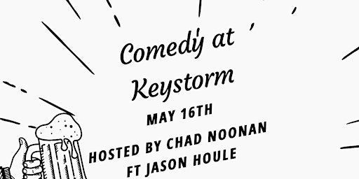 Primaire afbeelding van Comedy at The Keystorm May 16th