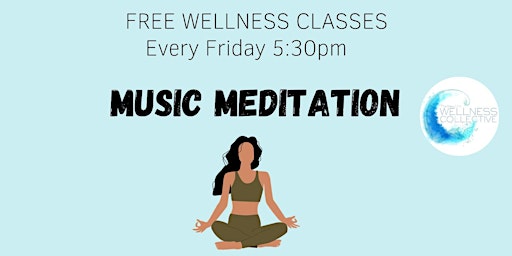 Immagine principale di FREE Wellness Class- Outdoor Music Meditation 