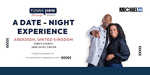 Michael Jr.'s Funny How Marriage Works Tour @ Aberdeen, UK
