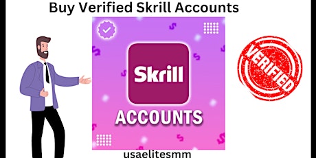 The 3 Best Place to Buy Verified Skrill Accounts in Whole Online