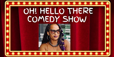 Primaire afbeelding van Oh! Hello There Comedy Show