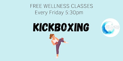 Primaire afbeelding van FREE Wellness Class- Kickboxing