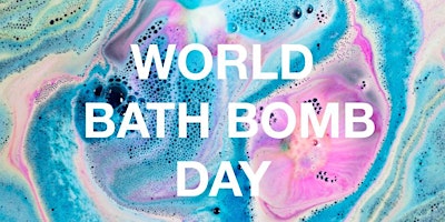Image principale de World Bath Bomb Day at LUSH Newport Center