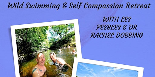 Immagine principale di Wild Swimmings & Self Compassion Retreat 