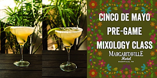 Hauptbild für Cinco De Mayo Pre-Game Mixology Class