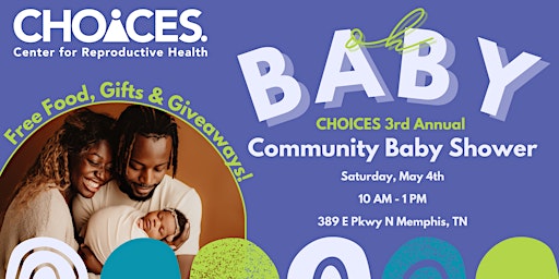 Image principale de CHOICES 3rd Annual Community Baby Shower