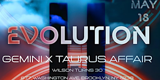 EVOLUTION - A Gemini X Taurus Experience