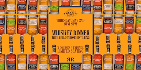 Whiskey Dinner with Yellow Rose Distilling