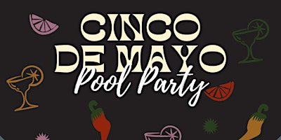Imagem principal de Cinco De Mayo Pool Party