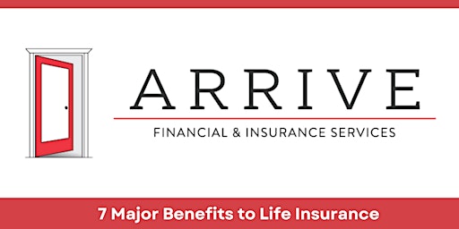 7 Major Benefits to Life Insurance primary image