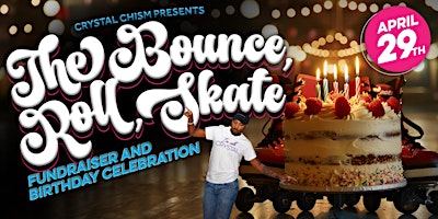 Imagem principal do evento Crystal Chism presents The Bounce, Roll, Skate  Birthday Fundraiser