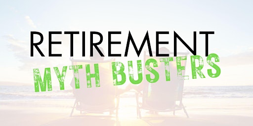 Imagem principal do evento Retirement Myth Busters