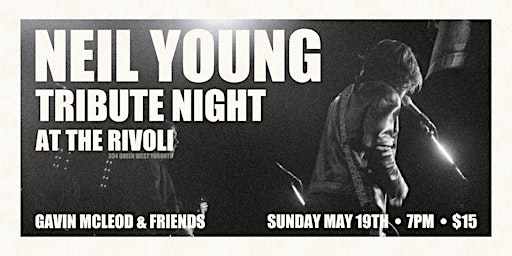 Primaire afbeelding van Neil Young Tribute Night - Gavin McLeod & Friends Live at the Rivoli
