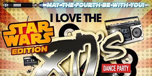 Immagine principale di I Love the '80s STAR WARS Dance Party w/ DJ Jaycee + DJ Sky 