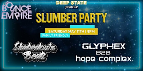 DEEP STATE presents: SLUMBER PARTY